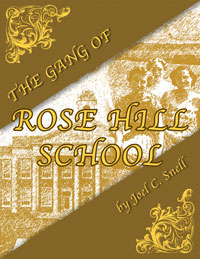 The Gang of Rose Hill School by Joel Snell