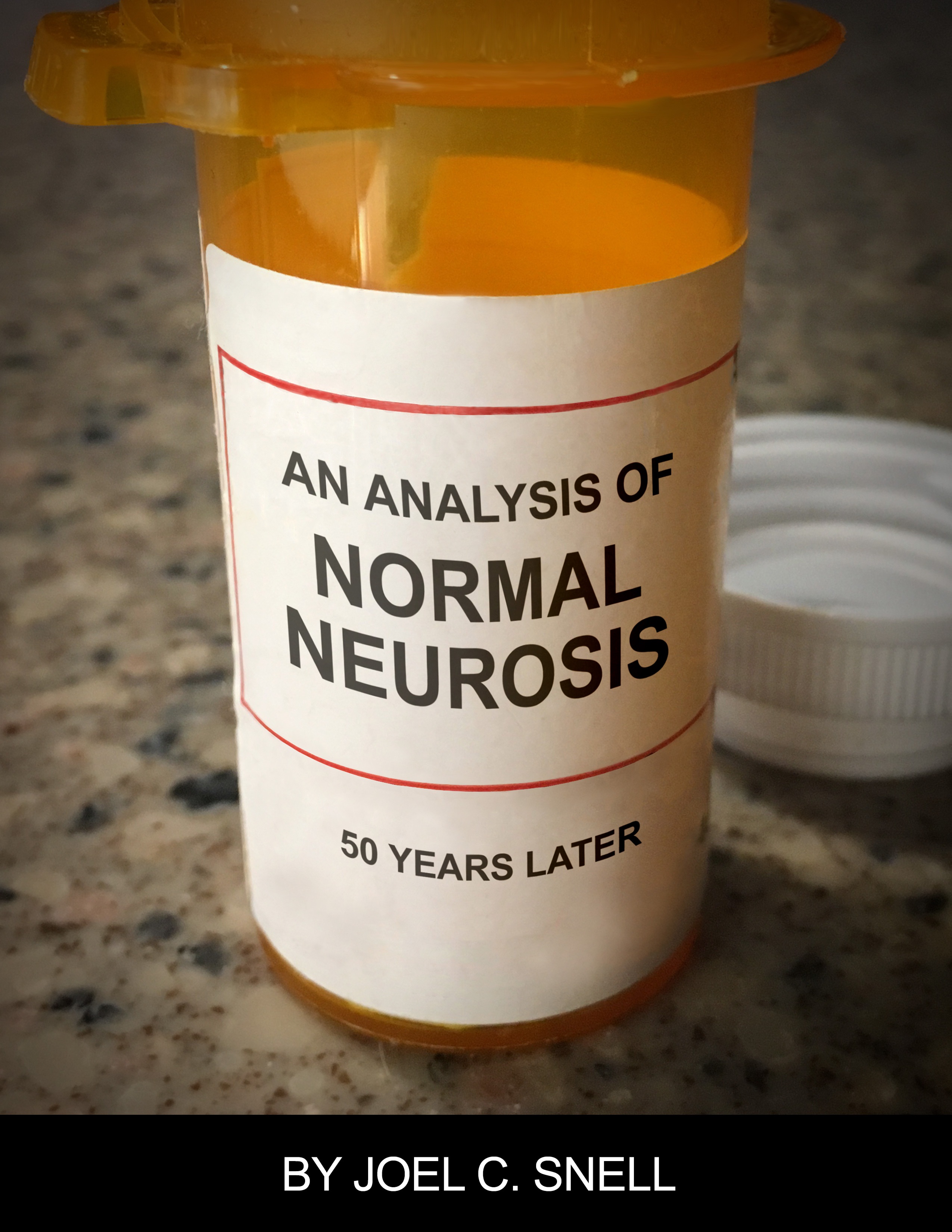 An Analysis of Normal Neurosis - 50 years Later by Joel Snell
